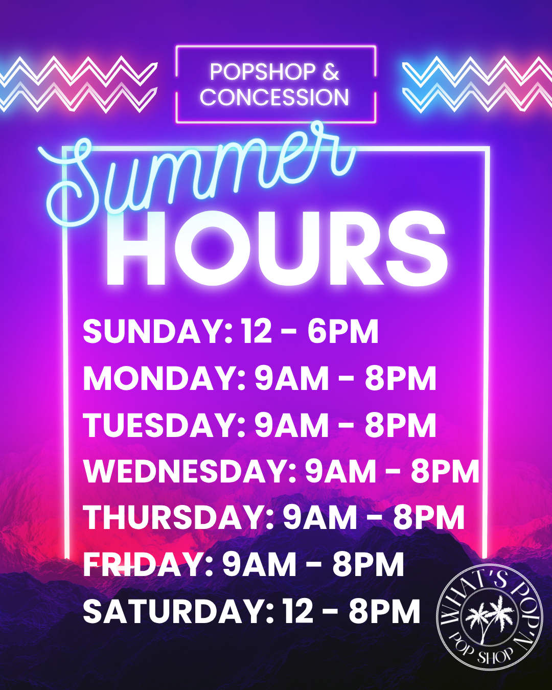 2025 Summer PopShop and Concession Hours